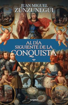 al dia siguiente de la conquista (ebook)-juan miguel zunzunegui-9786073863162