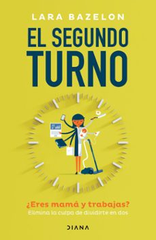 el segundo turno (ebook)-lara bazelon-9786073912662