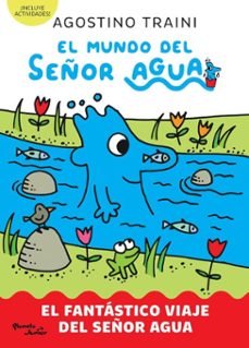 el mundo del señor agua 1. el fantastico viaje del señor agua (edicion mexicana) (ebook)-agostino traini-9786073924962