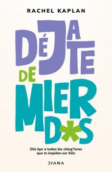 déjate de mierdas (ebook)-rachel kaplan-9786073932462