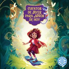 cuentos de ayer para niños de hoy 2 (audiolibro)-9786073937962
