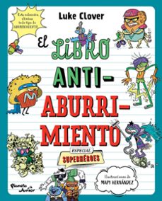 el libro antiaburrimiento. especial superhéroes-9786073939362