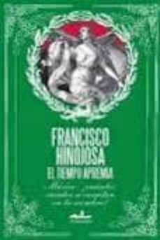 el tiempo apremia-francisco hinojosa-9786074110562