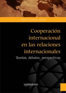 cooperacion internacional en las relaciones internacionales (ebook)-rebecka villanueva-9786078611362