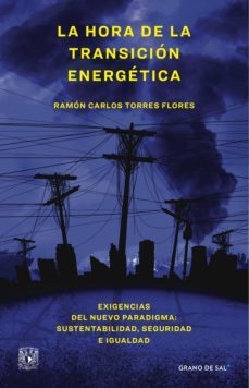 la hora de la transicion energetica (ebook)-ramon carlos torres flores-9786079946562