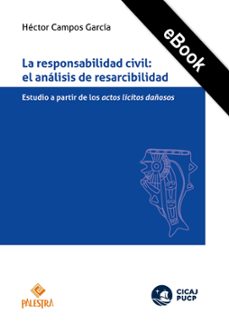 la responsabilidad civil: el analisis de resarcibilidad (ebook)-9786123254162