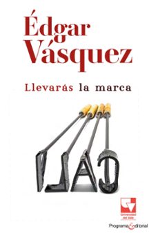 llevaras la marca (ebook)-édgar vásquez benítez-juan julián jiménez pimentel-darío henao restrepo-9786287683662