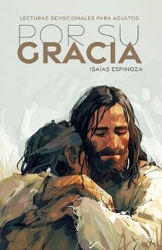 por su gracia (ebook)-isaías espinoza-9786313053162
