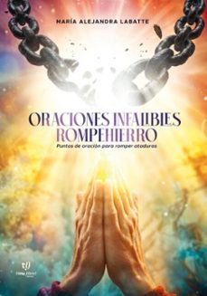 oraciones infalibles rompehierro (ebook)-maría alejandra labatte-9786313065462