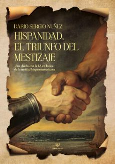 hispanidad, el triunfo del mestizaje (ebook)-dario sergio nuñez-9786313172962