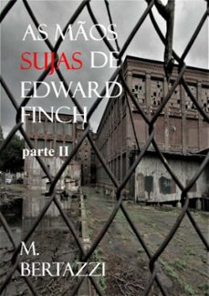 as mos sujas de edward finch - parte ii (ebook)-m. bertazzi-9786500280562