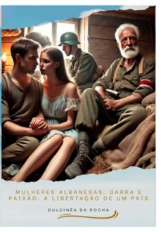 mulheres albanesas, garra e paixo: a libertaço de um pais (ebook)-dulcinéa da rocha-9786501350462