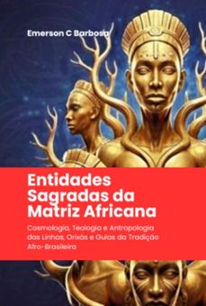 entidades  sagradas da  matriz africana (ebook)-emerson c barbosa-9786501829562