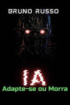 ia - adapte-se ou morra! (ebook)-bruno russo-9786501836362