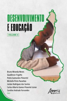 desenvolvimento e educaço: volume ii (ebook)-pedro guimaraes pimentel-caroline andrade fernandes-gaudencio frigotto-9786525008462