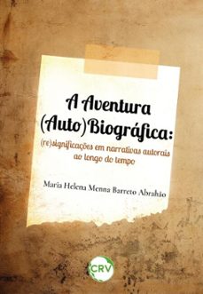 a aventura (auto)biografica (ebook)-maria helena menna barreto abrahão-9786525167862