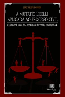 a mutatio libelli aplicada ao processo civil (ebook)-luiz felipe rossini-9786525200262