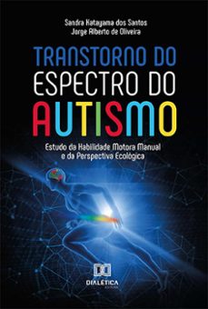 transtorno do espectro do autismo (ebook)-sandra katayama dos santos-jorge alberto de oliveira-9786525224862