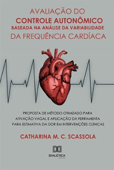 avaliaço do controle autonomico baseada na analise da variabilidade da frequencia cardiaca (ebook)-catharina m. c. scassola-9786525238562