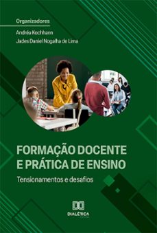 formaço docente e pratica de ensino (ebook)-andréa kochhann-jades daniel nogalha de lima-9786525287362