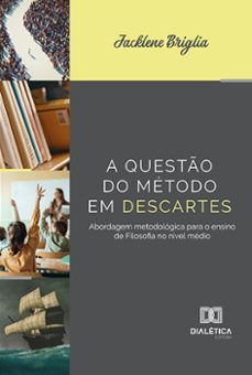 a questo do metodo em descartes (ebook)-jacklene briglia-9786525290362
