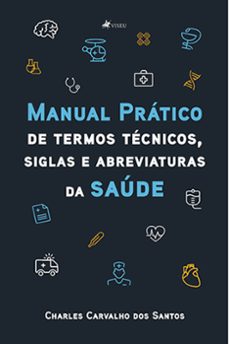 manual pratico de termos tecnicos, siglas e abreviaturas da saude (ebook)-charles carvalho dos santos-9786525415062