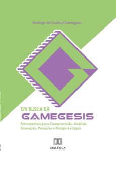 em busca da gamegesis (ebook)-rodrigo de godoy domingues-9786527086062