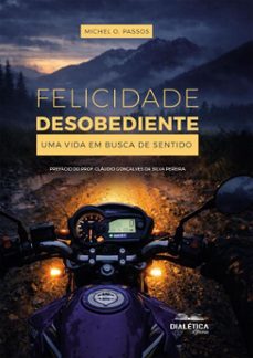 felicidade desobediente (ebook)-michel o. passos-9786527416562