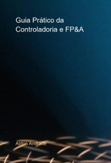 guia pratico da controladoria e fp&amp;a (ebook)-airton andrade-9786551020162