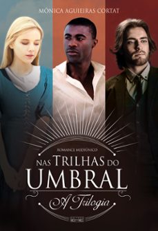 nas trilhas do umbral - trilogia (ebook)-mônica cortat-eulália espírito-ariel espírito-9786555430462