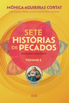 sete historias de pecados - livro 2 (ebook)-mônica aguieiras cortat-ariel (espírito)-9786555431162