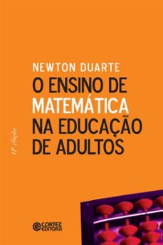 o ensino de matematica na educaço de adultos (ebook)-newton duarte-9786555555462