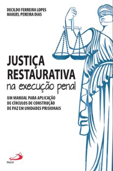 justiça restaurativa na execuço penal (ebook)-maxuel pereira dias-decildo ferreira lopes-9786555625462