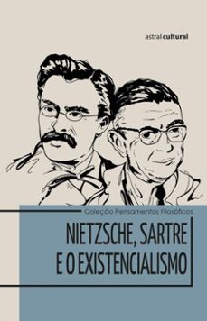 nietzsche, sartre e o existencialismo (ebook)-9786555666762