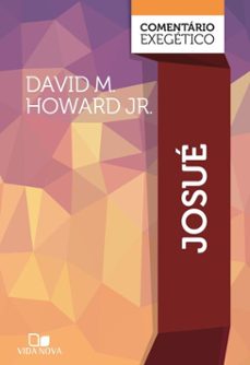 josue: comentario exegetico (ebook)-david m. howard jr.-9786559672462