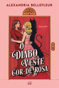 o diabo veste cor-de-rosa  uma comedia romantica safica entre uma bela demonia e uma mulher de coraço partido (ebook)-alexandria bellefleur-9786559705962