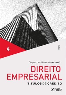 direito empresarial - títulos de crédito - vol 4 (ebook)-wagner armani-9786561200462