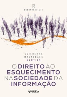 o direito ao esquecimento na sociedade da informaço - 2ª ed - 2025 (ebook)-guilherme magalhães martins-9786561204262