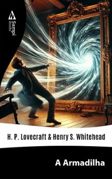 a armadilha (ebook)-h.p. lovecraft-henry s. whitehead-9786561334662