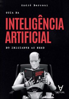 guia da inteligencia artificial (ebook)-andré barcaui-9786583400062