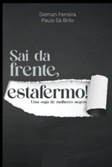 sai da frente, estafermo! (ebook)-delman ferreira e paulo sá brito-9786585042062