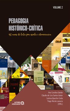 pedagogia historico-critica (ebook)-ana carolina galvão-cláudio de lira santos júnior-larissa quachio costa-9786588717462