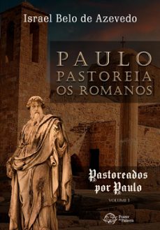 paulo pastoreia os romanos (ebook)-israel belo de azevedo-9786589202462