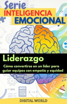 liderazgo - como convertirse en un lider para guiar equipos con empatia y equidad (ebook)-9786589567462