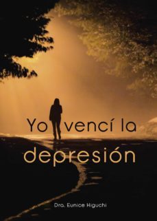 yo venci la depresion (ebook)-dra. eunice higuchi-9786589769262