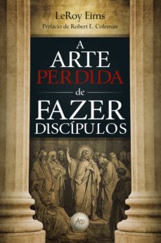 a arte perdida de fazer discípulos (ebook)-leroy eims-9786599166662