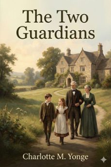 the two guardians / or, home in this world (ebook)-9786726003662