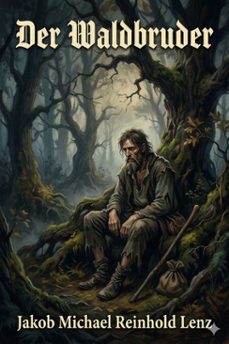 der waldbruder, ein pendant zu werthers leiden (ebook)-9786726019762