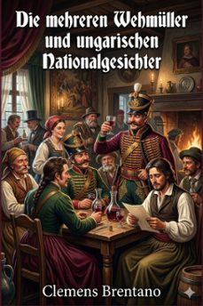 die mehreren wehmuller und ungarischen nationalgesichter (ebook)-clemens brentano-9786726568062