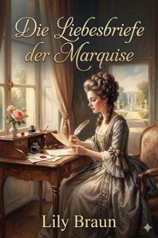 die liebesbriefe der marquise (ebook)-lily braun-9786726570362